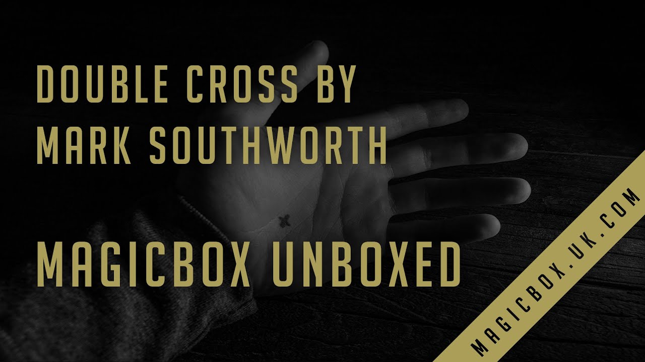 Double Cross by Mark Southworth | Magicbox Unboxed
