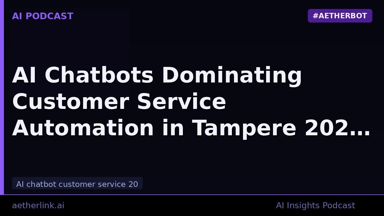 AI Chatbots Dominating Customer Service Automation in Tampere 2026