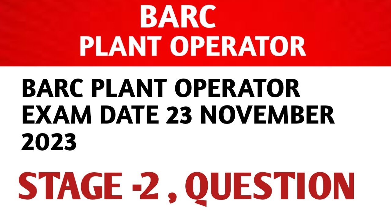 BARC PLANT OPERATOR QUESTION ANALYSIS 2023 || STAGE -2 QUESTION || PLANT OPERATOR #barc