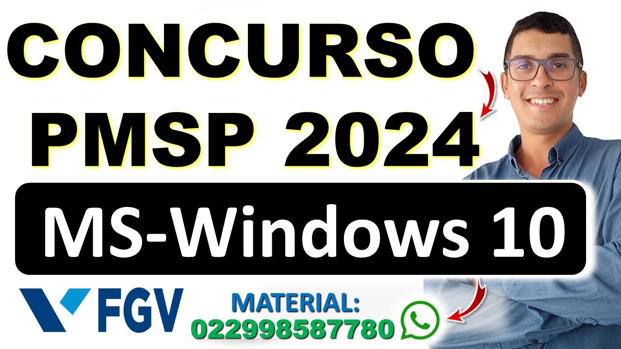 MS-Windows 10 | Concurso PMSP 2024 [Concurso PM SP 2024] | NOÇÕES BÁSICAS DE INFORMÁTICA | Banca FGV