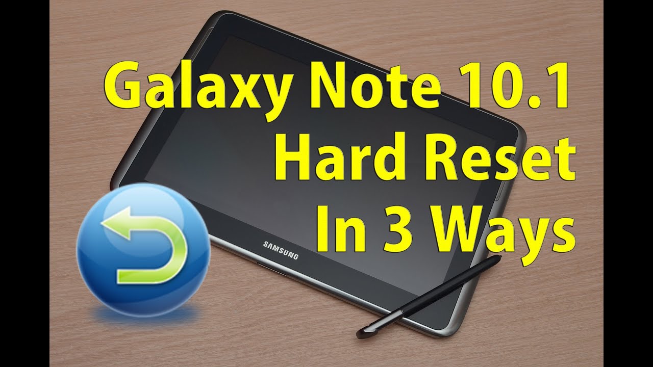 Galaxy Note 10.1 - Hard (Factory) Reset (3 Ways)