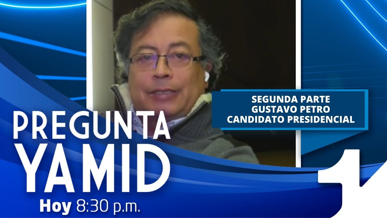 Segunda parte: Habla Gustavo Petro en Pregunta Yamid