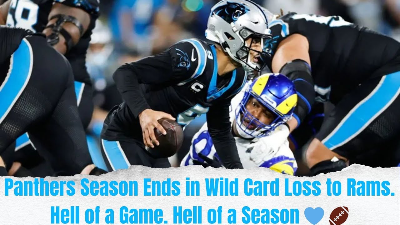 Panthers Season Ends in Wild Card Loss to Rams. Hell of a Game. Hell of a Season 💙 🏈