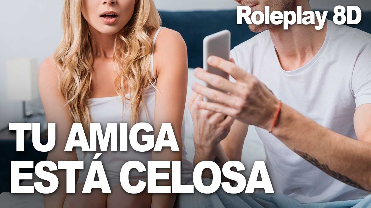 Tu AMIGA CELOSA quiere hablar CONTIGO 🙄👉👈| Roleplay 8D | Best ASMR Ever