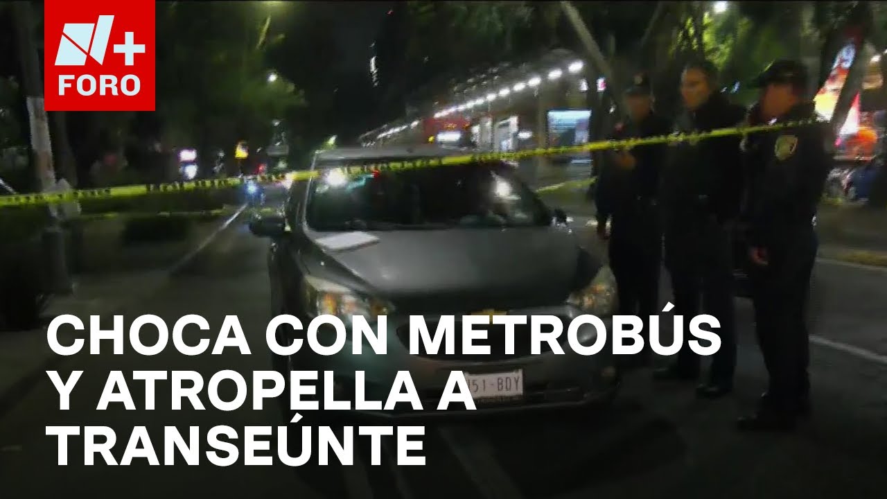 Auto choca con Metrobús, sale proyectado y atropella a peatón en Insurgentes Sur - En Una Hora