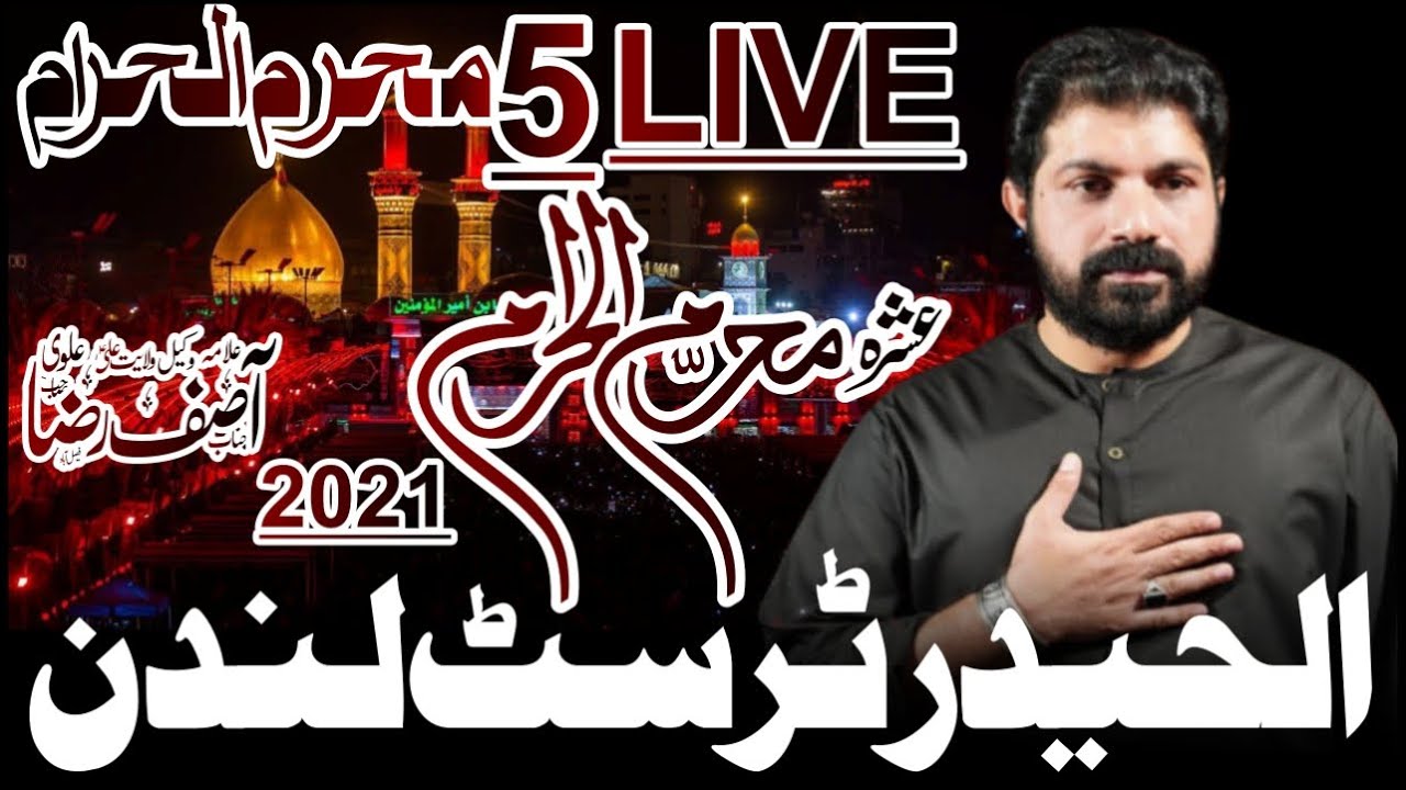 Live Ashra Muharram Al Haider Trust London Allama Asif Raza Alvi 2021