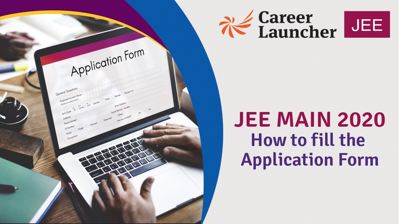 How to fill JEE MAIN 2020 application form || Career Launcher