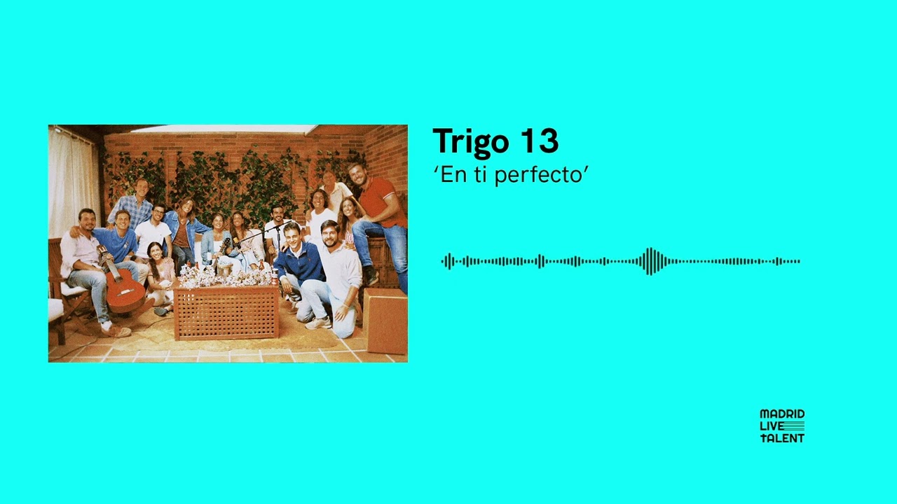 En ti perfecto - Trigo 13 | Madrid Live Talent