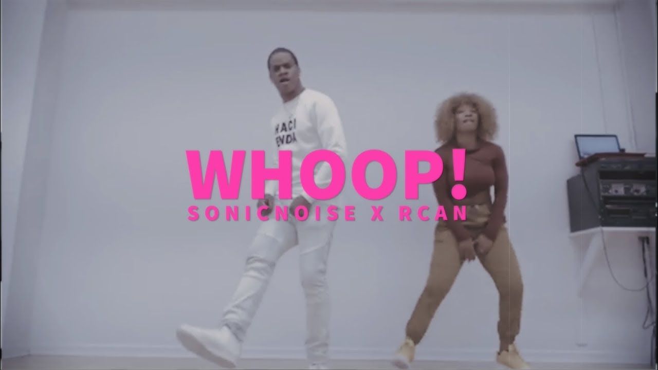 RCAN ft. SONICNOISE - WHOOP! (OFFICIAL VIDEO)