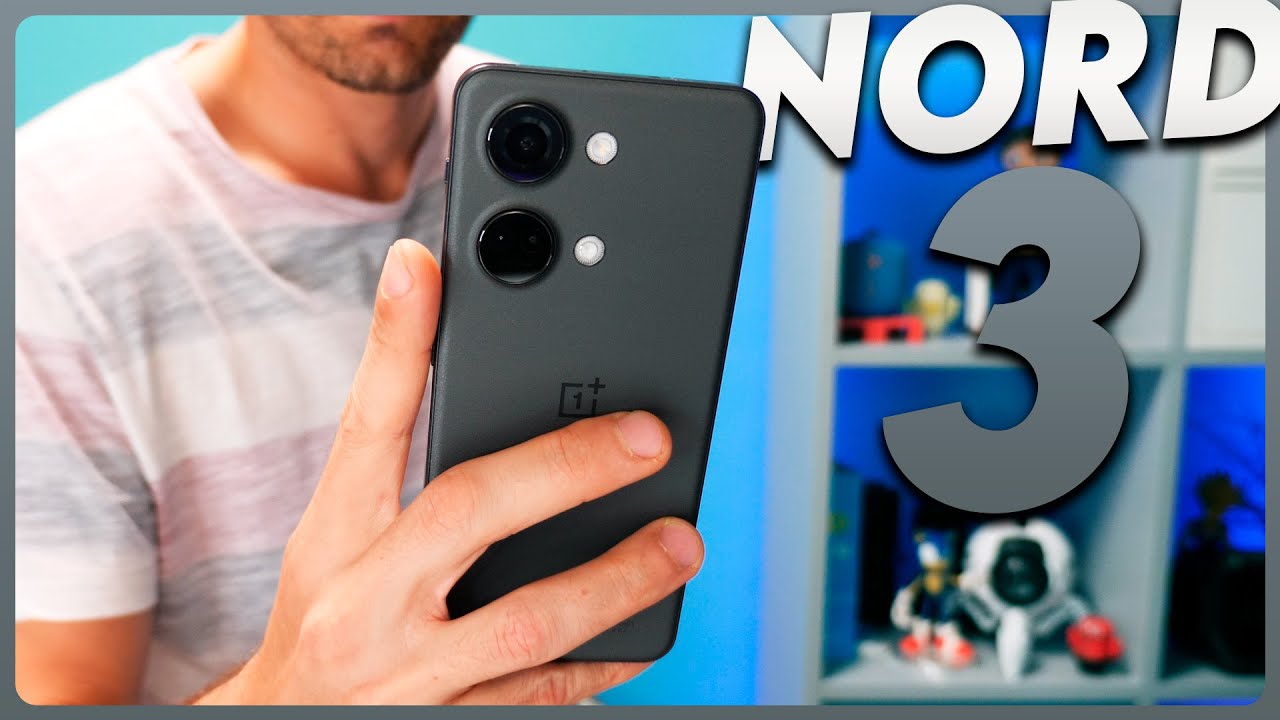 ¡AHORA SÍ! Oneplus NORD 3, review a fondo