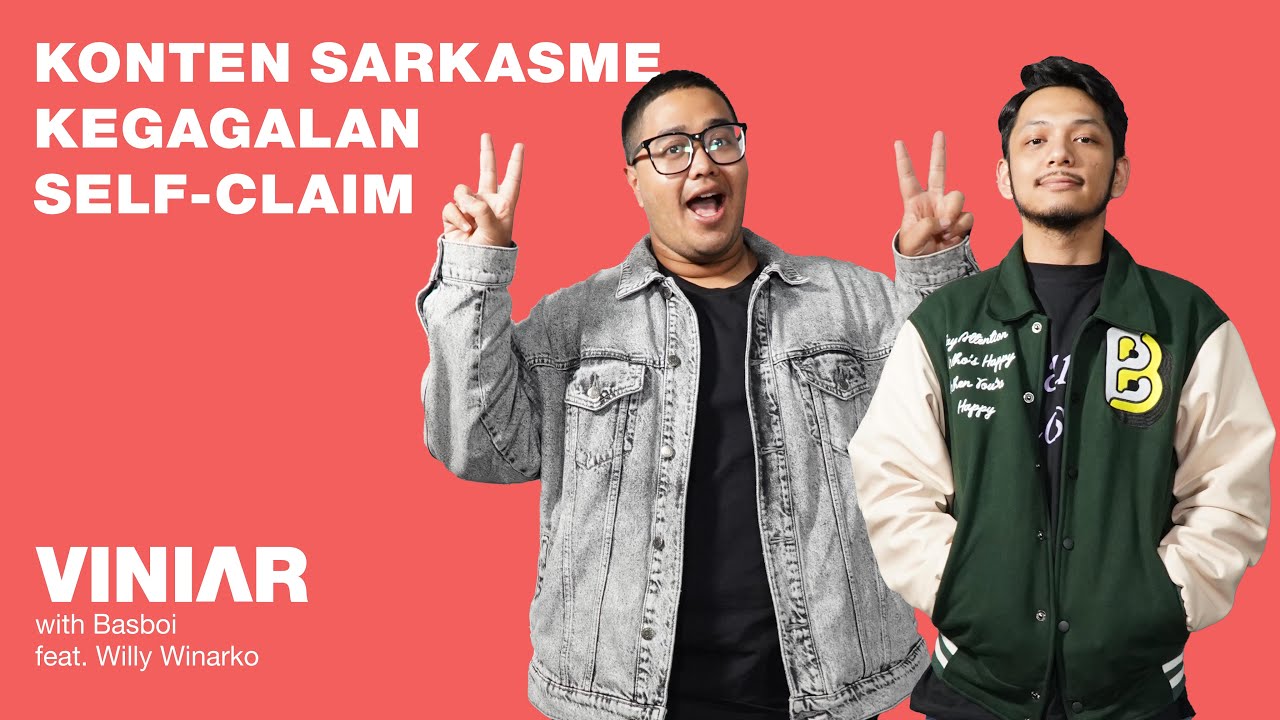 KONTEN SARKASME. KEGAGALAN. SELF-CLAIM | #VINIAR hosted Basboi feat. Willy Winarko