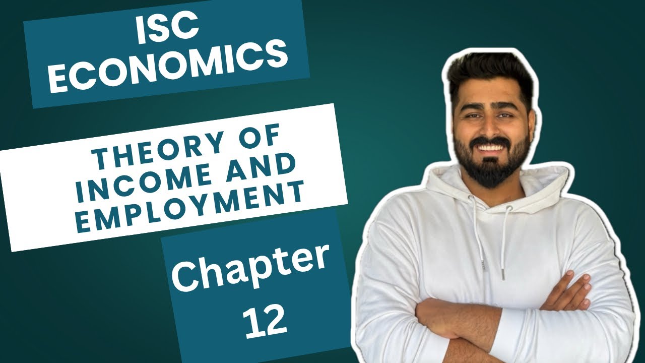 ISC Eco Gr 12 - Chap 12 Theory of Income and Employment Part - 1 