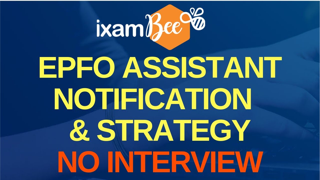 EPFO Assistant 2019 - Notification Details & Strategy