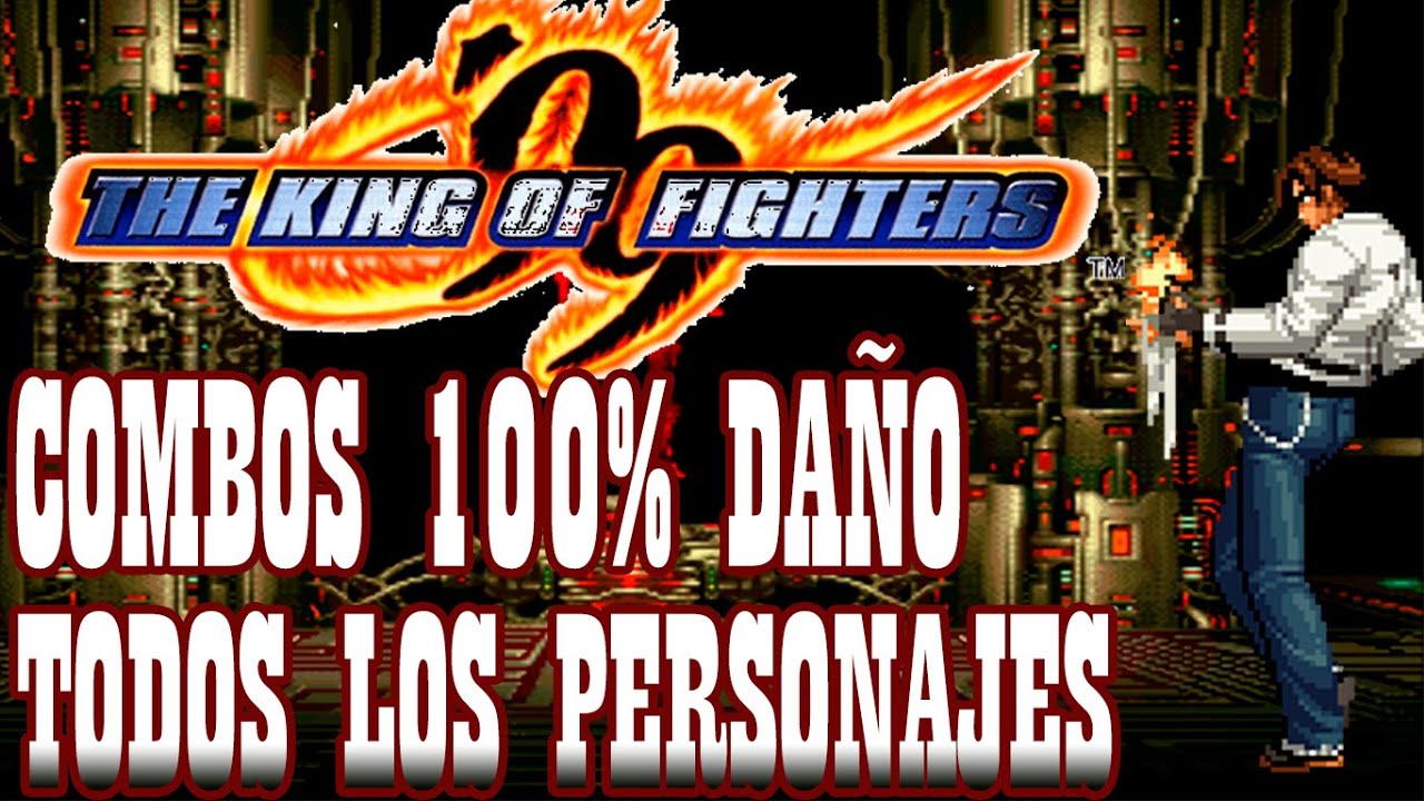 KOF99 100% Death Combos All Characters️ By K' Will