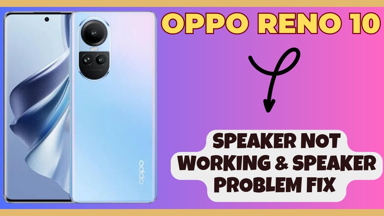 Speaker not working & Speaker Problem Fix Oppo Reno 10 || How to solve speaker issues