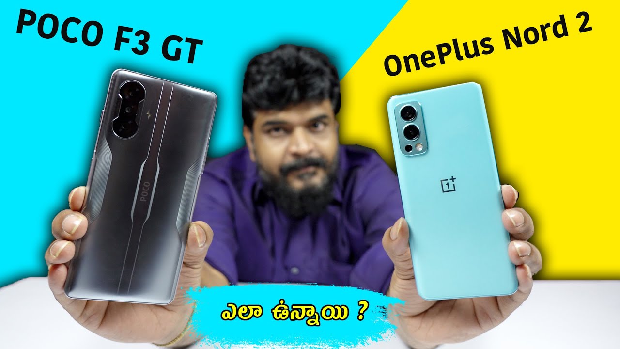 Oneplus Nord2 5G VS POCO F3 GT 5G comparison Review in Telugu ll Prasadtechintelugu ll