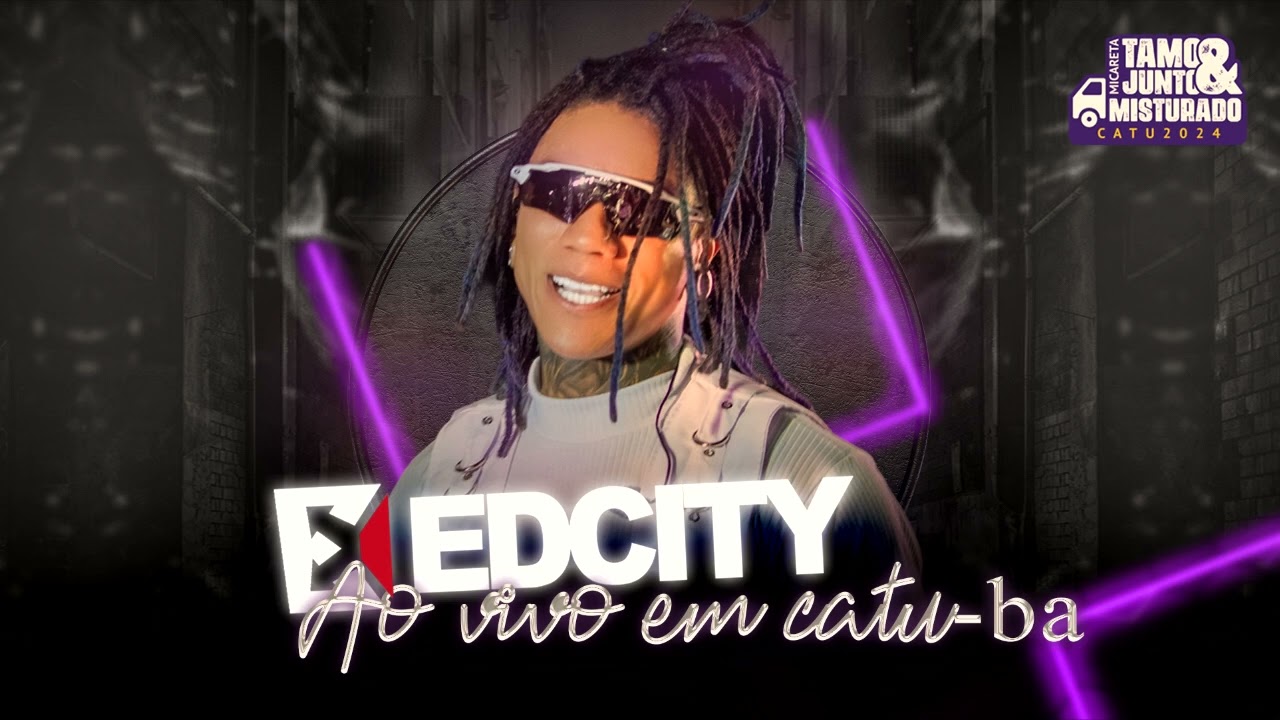EDCITY AO VIVO NA MICARETA DE CATU - BAHIA 2024