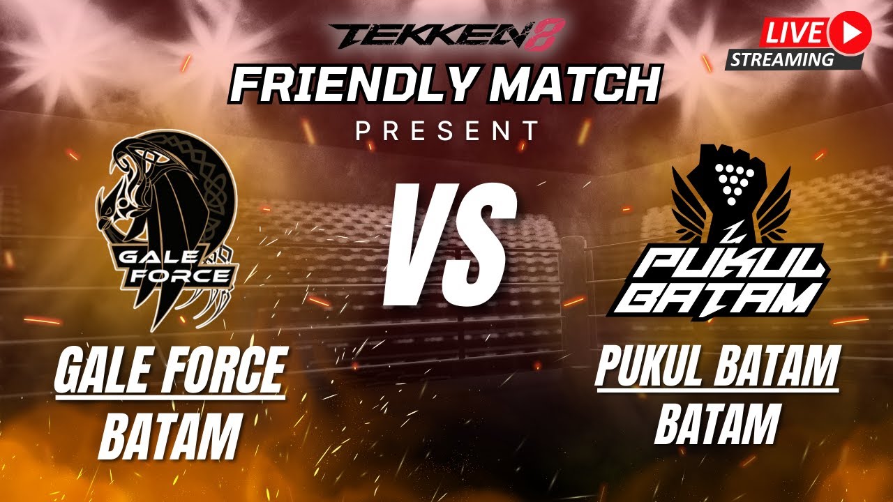 FRIENDLY MATCH TEKKEN 8 | Gale Force Batam VS Pukul Batam (LIVE)
