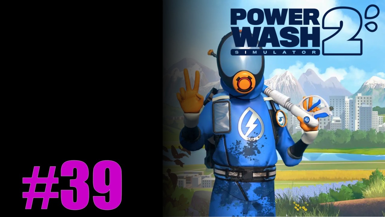 Lets Play PowerWash Simulator 2 Episode 39
