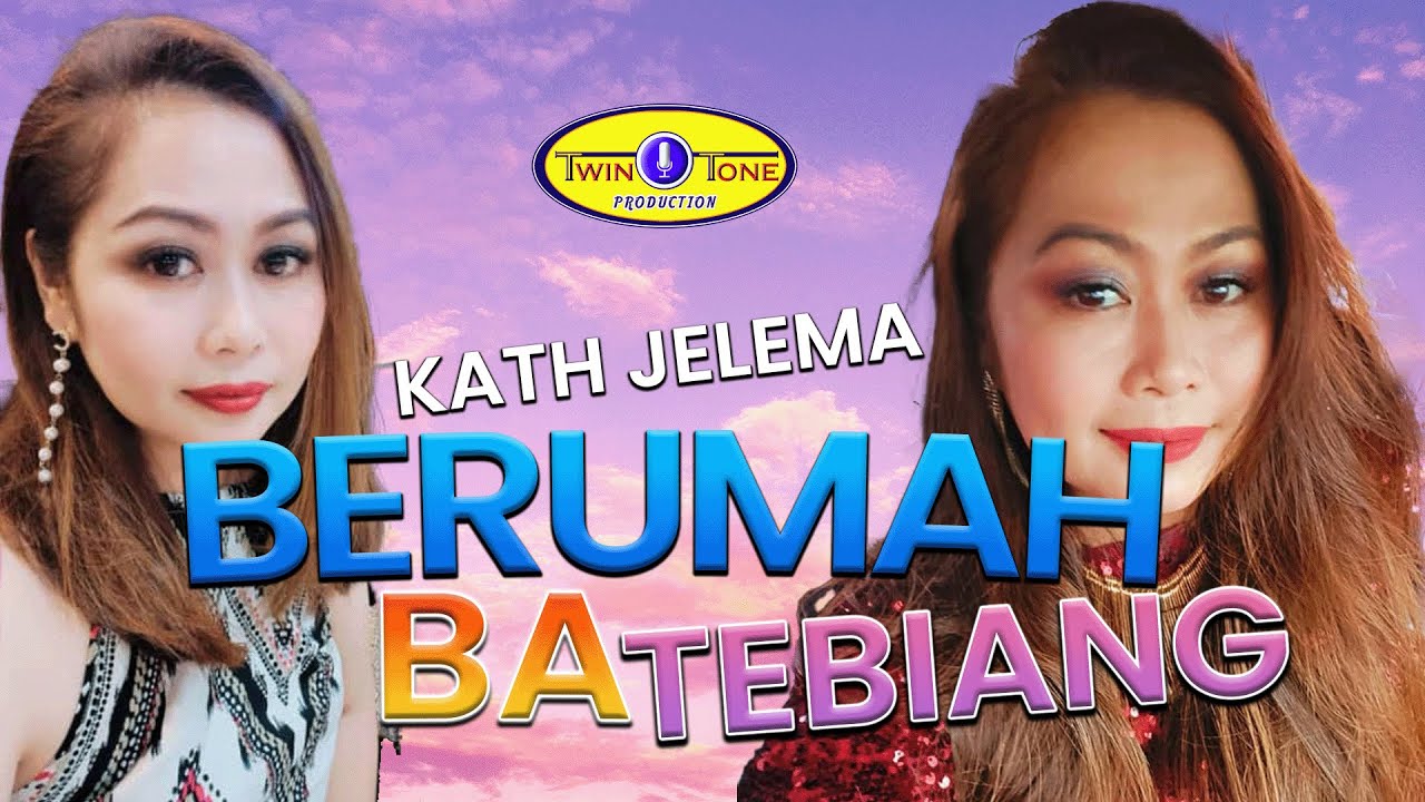 Berumah Ba Tebiang - Kath Jelema (Official Music Video)