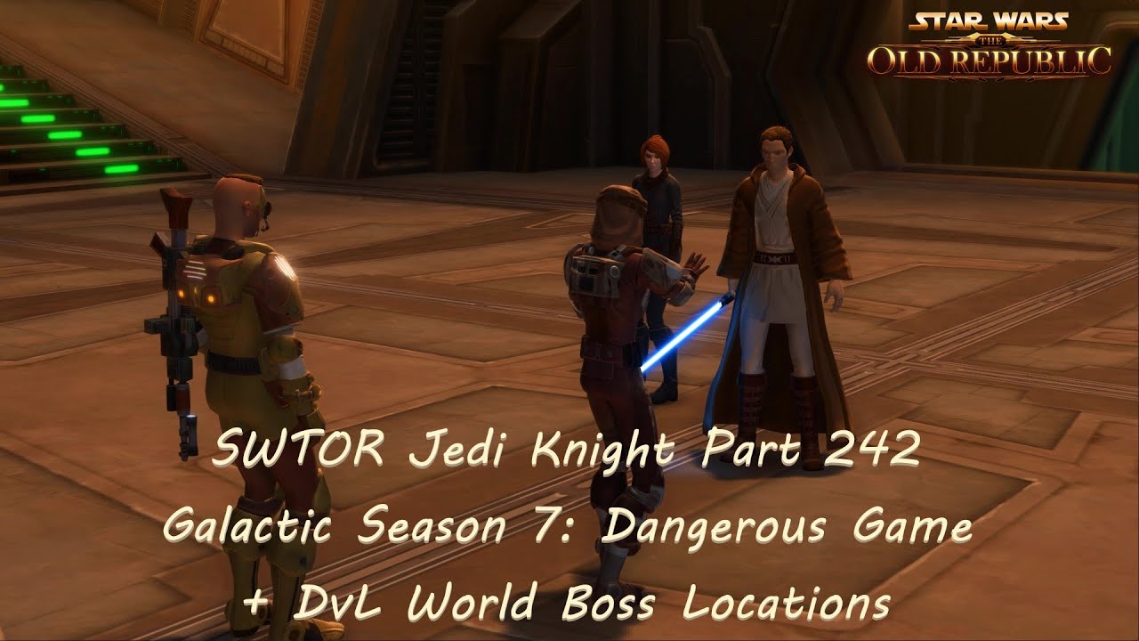 SWTOR Jedi Knight Part 242 Galactic Season 7: Dangerous Game + DvL World Boss Locations