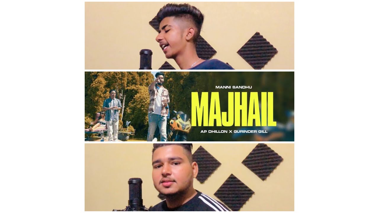 Majhail : Ap Dhillon & Gurinder Gill (Cover) Mohit Dhaliwal & Hammy Bawa