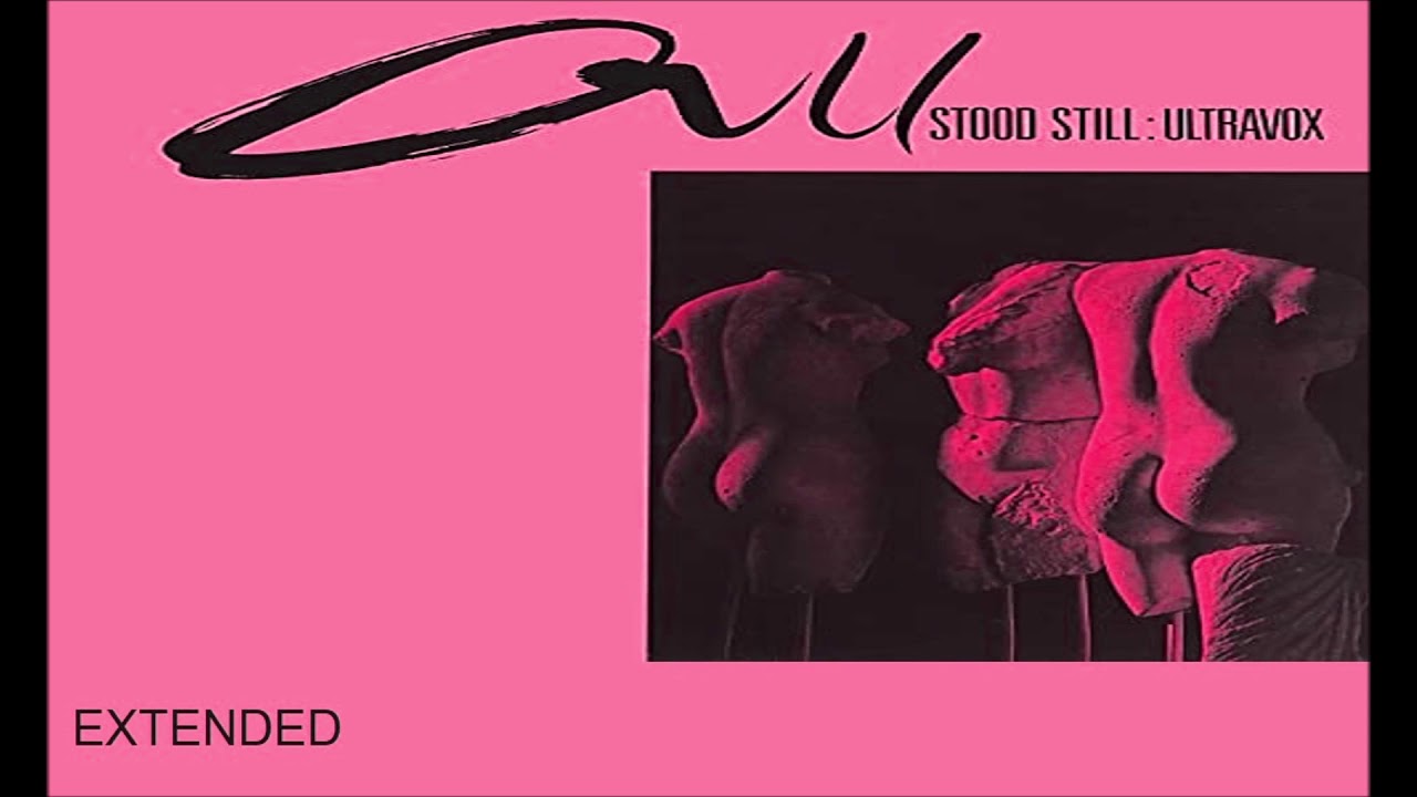 Ultravox   All Stood Still extended
