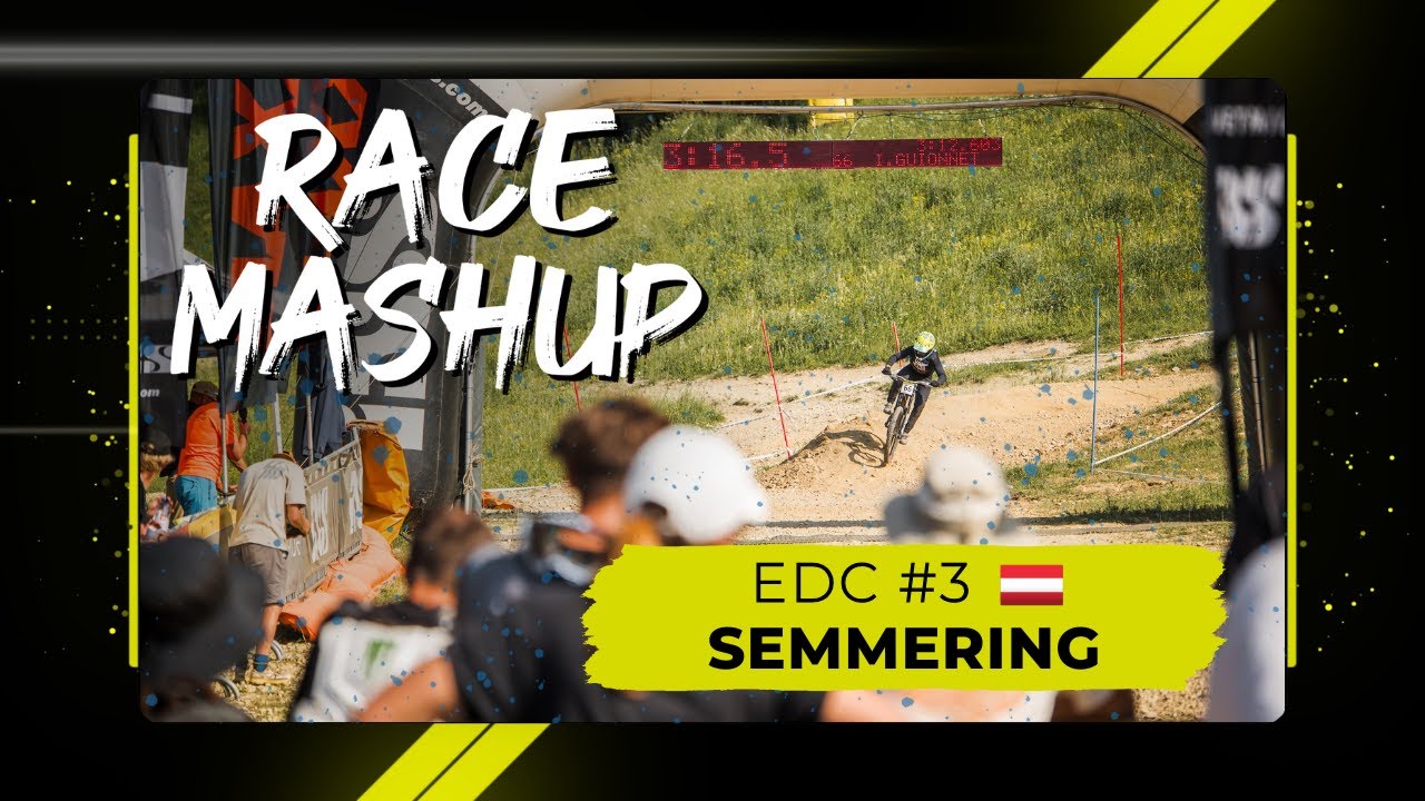 Race Mashup - iXS EDC #3 Semmering 🇦🇹 2025