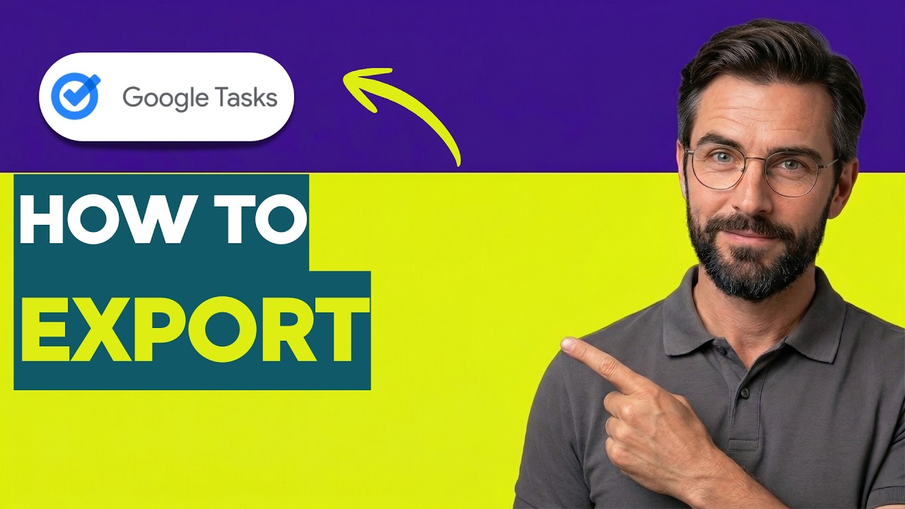How to Export Google Tasks [2026 Full Guide]