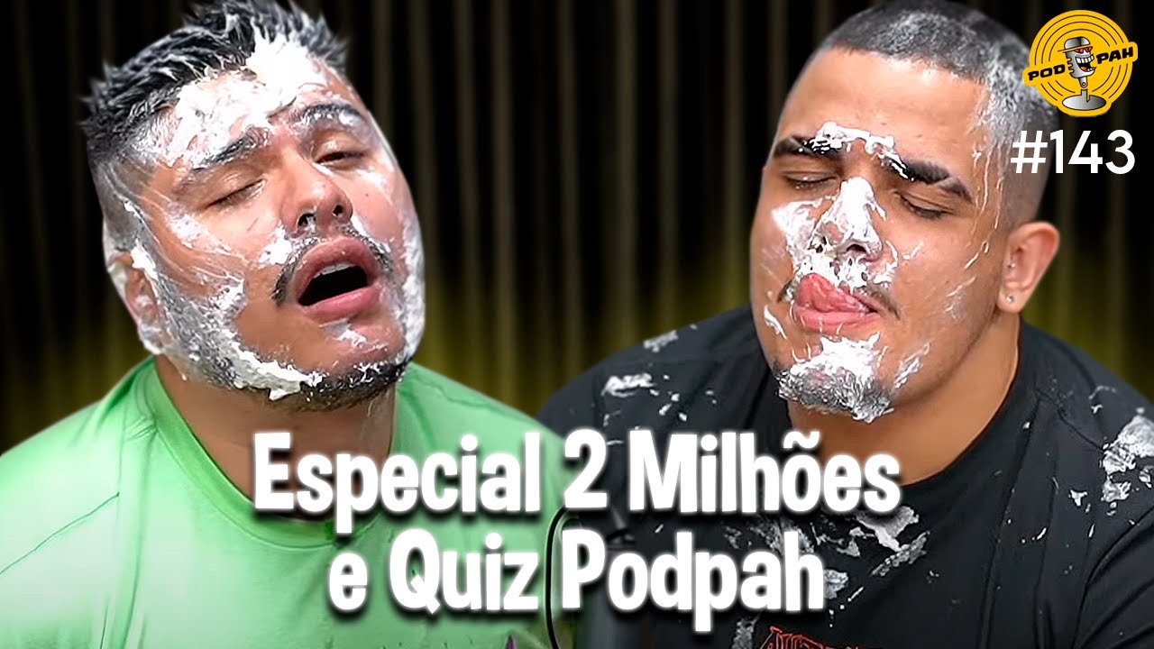 ESPECIAL 2 MILH&Otilde;ES E QUIZ PODPAH - Podpah #143