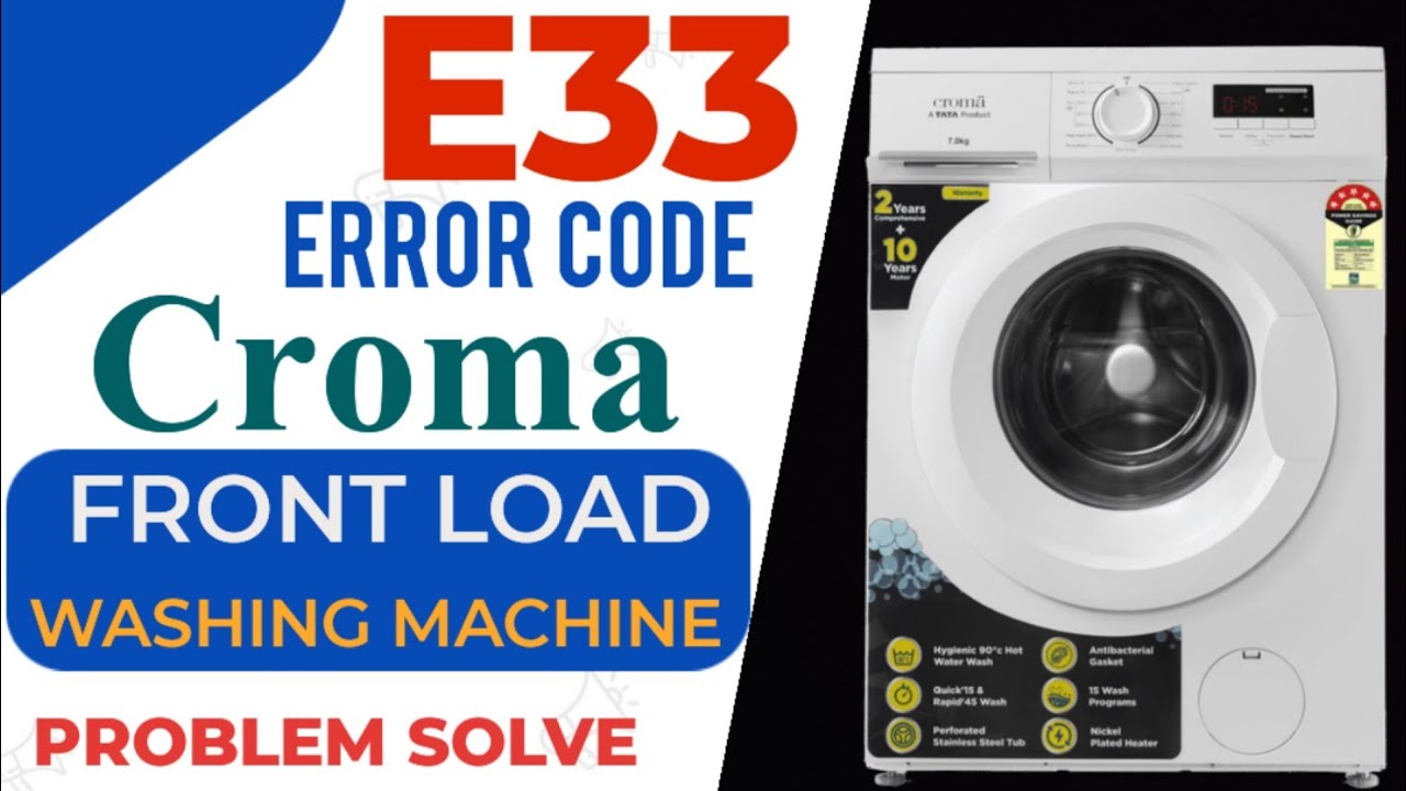 e33 error code in croma front load washing machine full review in details problem solve #croma #e33