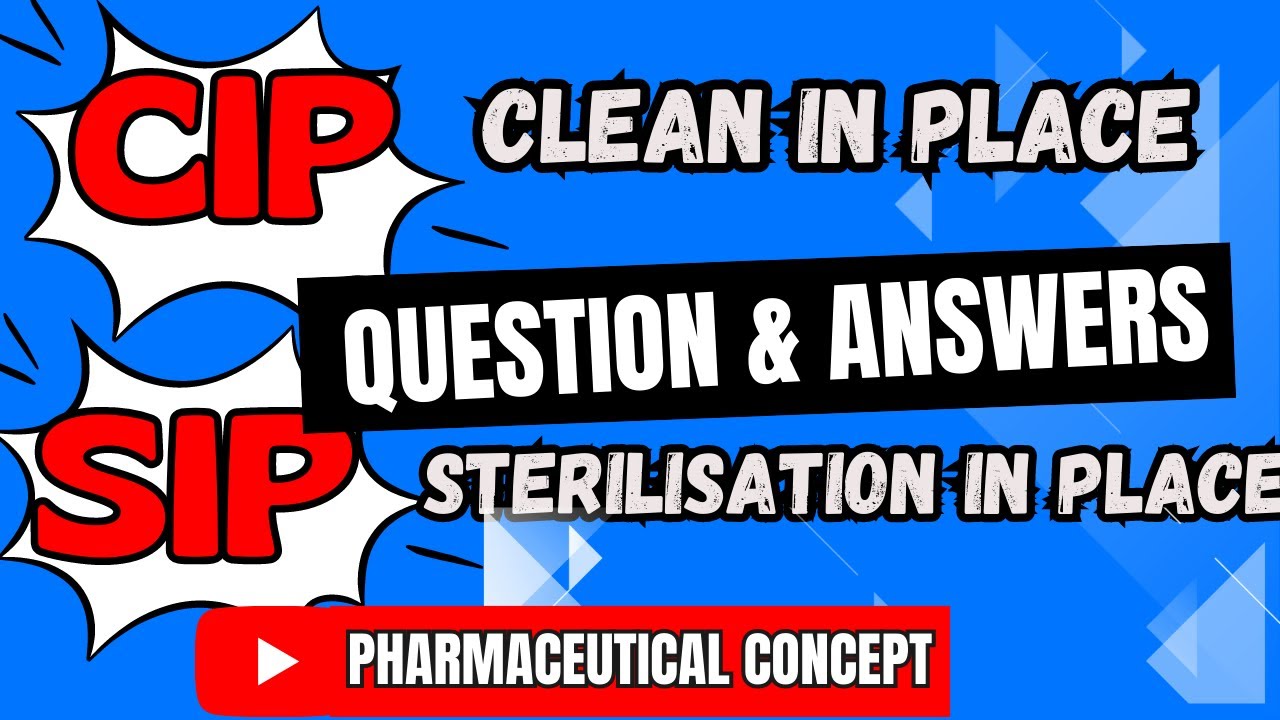 CIP-CLEAN IN PLACE,SIP-STERILISATION IN PLACE Pharmaceutical Concept [2021] | PC [2025]