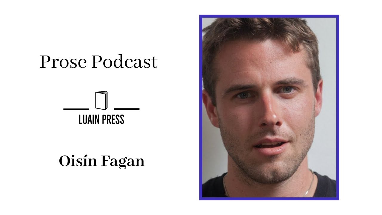 Oisín Fagan - Prose Podcast