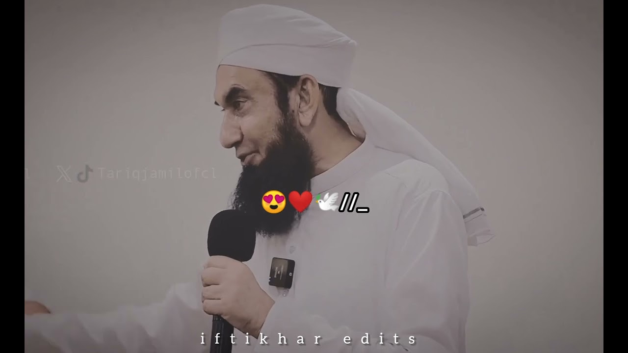 Maualana Tariq jameel latest bayan