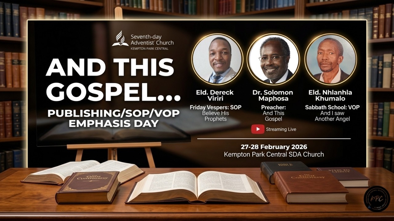 Kempton Park Central SDA Church || Sabbath Service  28 February 2026 || Dr Solomon Maphosa