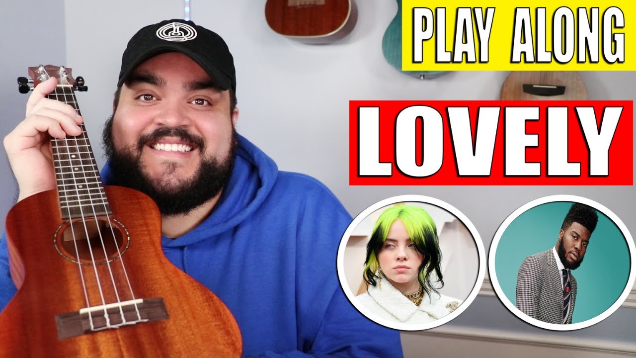 LOVELY - BILLIE EILISH ft. KHALID | Ukulele Cover & Play Along with Chords