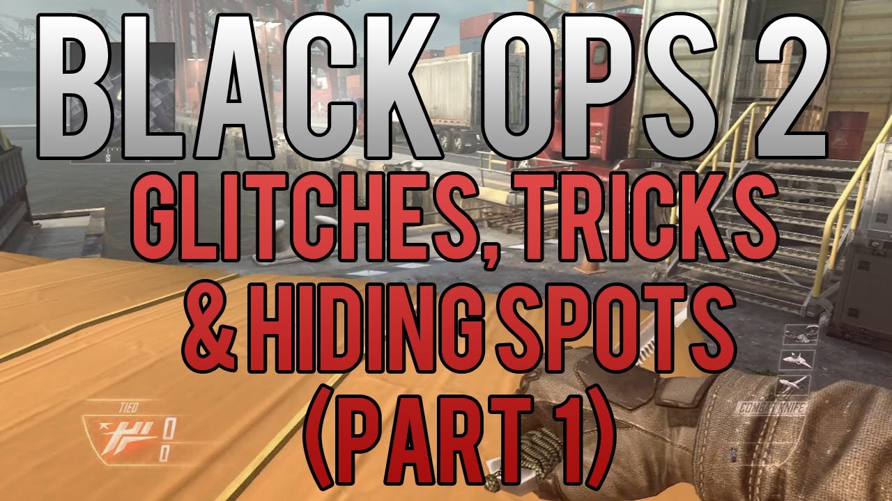 Black Ops 2: Glitches, Tricks & Hiding Spots - (Part 1)
