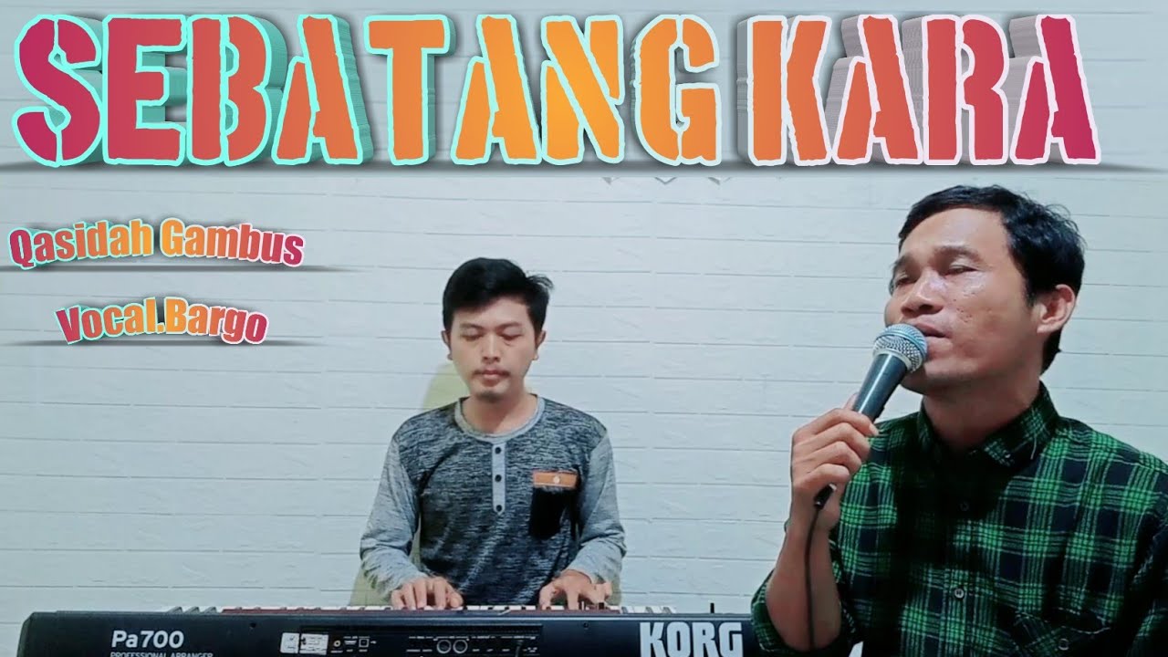 Sebatang kara - Vocal Bargo || Qasidah Gambus