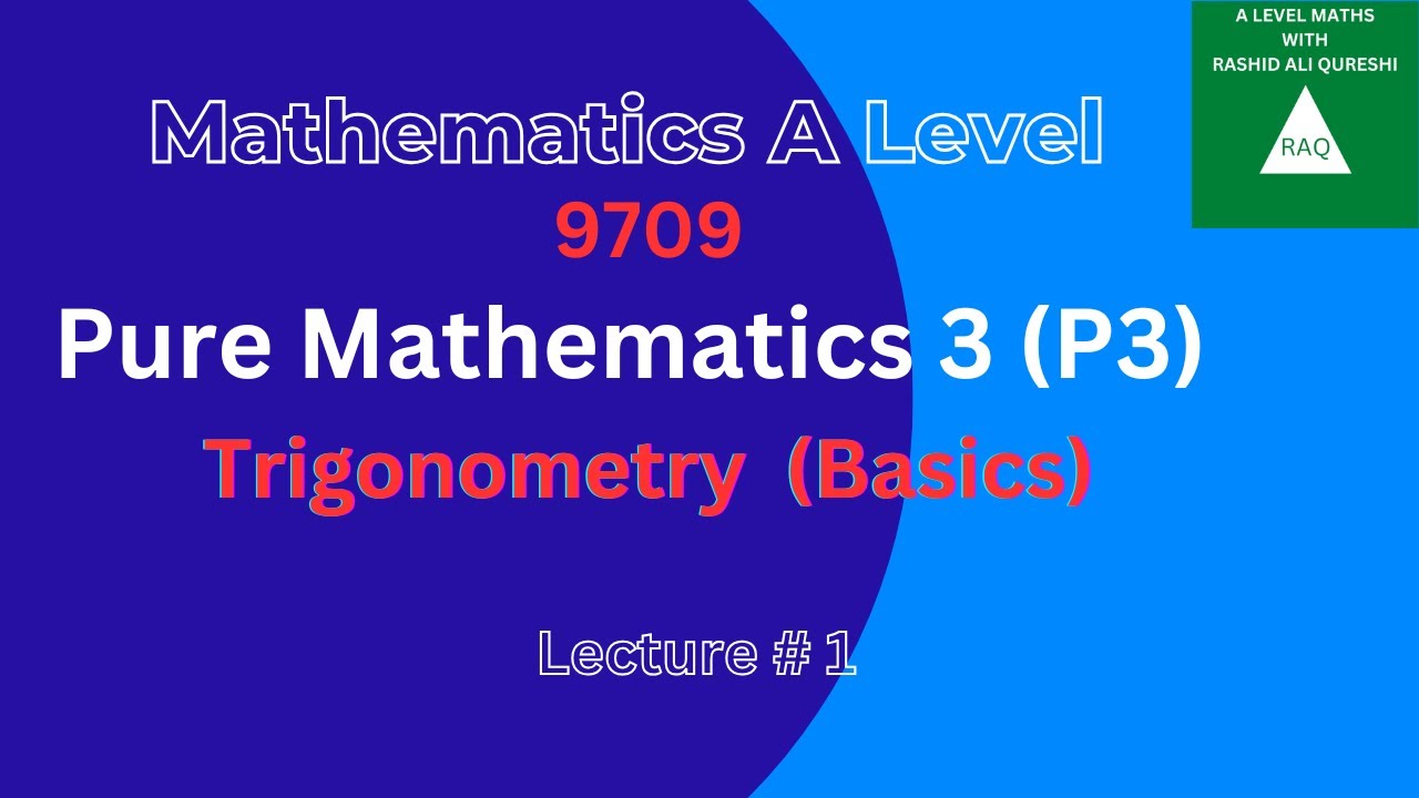 Basic Trigonometry | A-Level Mathematics 9709