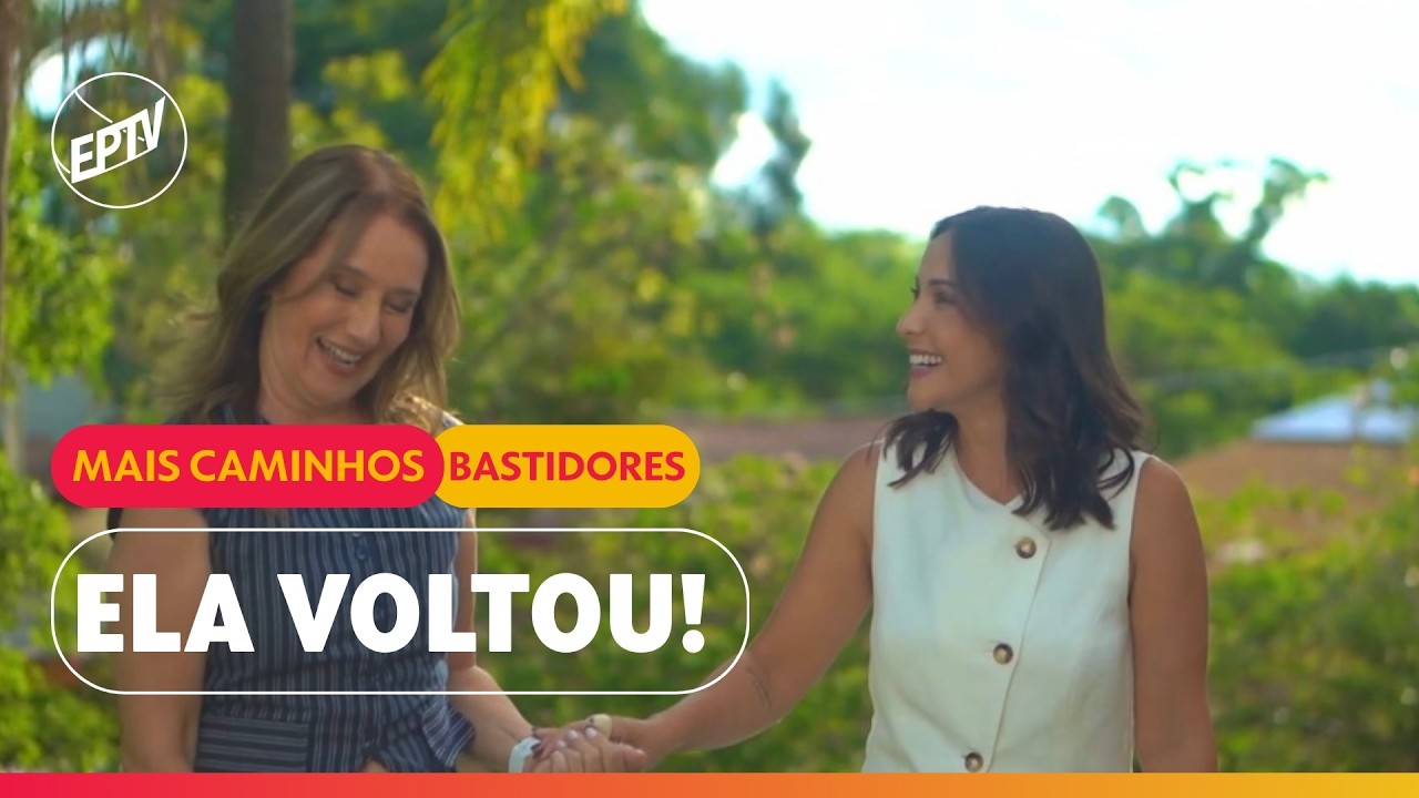De volta pra casa: Edlaine Garcia retorna ao programa | Mais Caminhos | EPTV