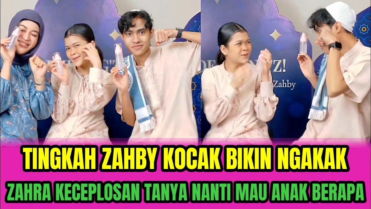 TINGKAH ZAHBY KOCAK BIKIN NGAKAK❗ZAHRA KECEPLOSAN TANYA MAU ANAK BERAPA‼️