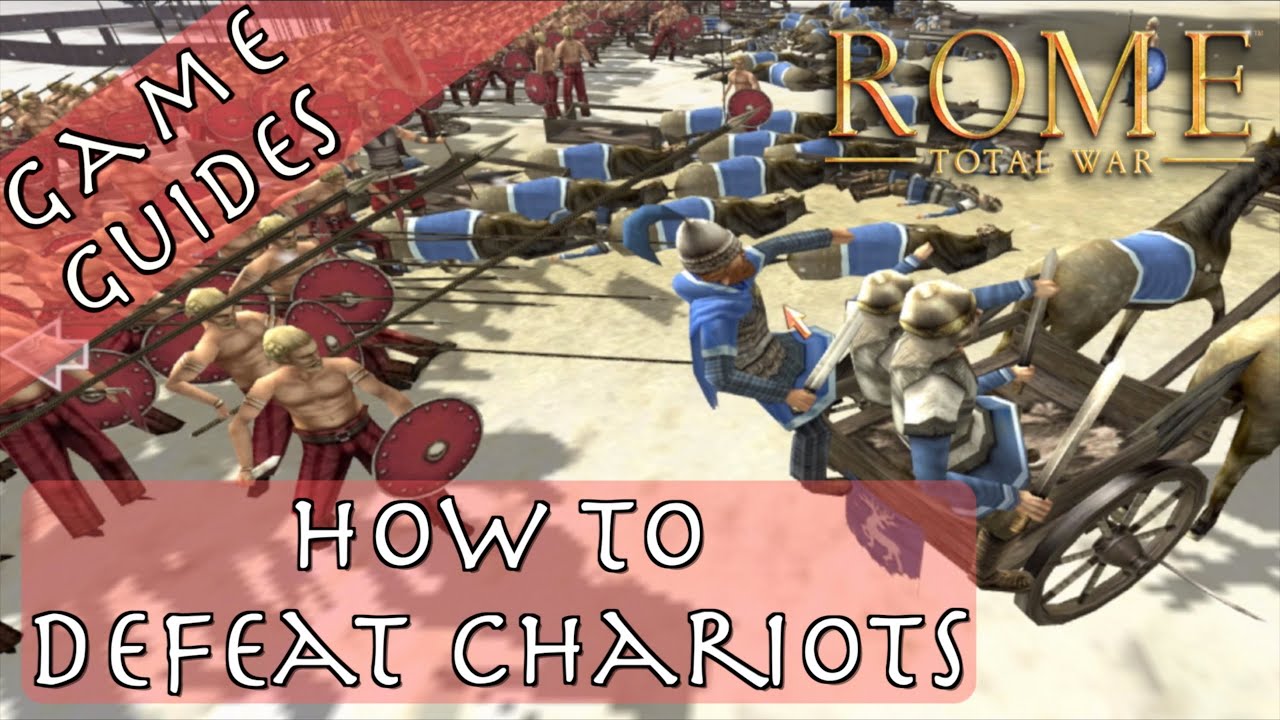 HOW TO DEFEAT CHARIOTS - Game Guides - Rome: Total War