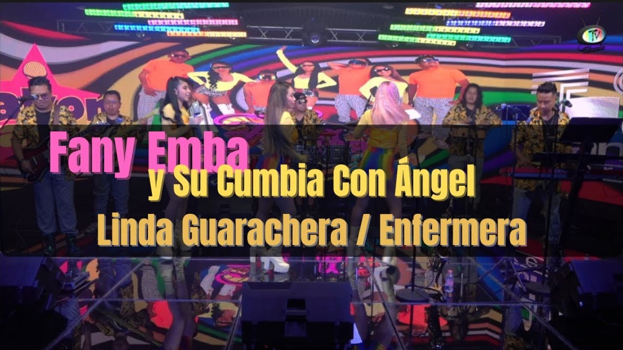 Fany Emba Y Su Cumbia Con Ángel - Linda Guarachera / Enfermera (Video Oficial)