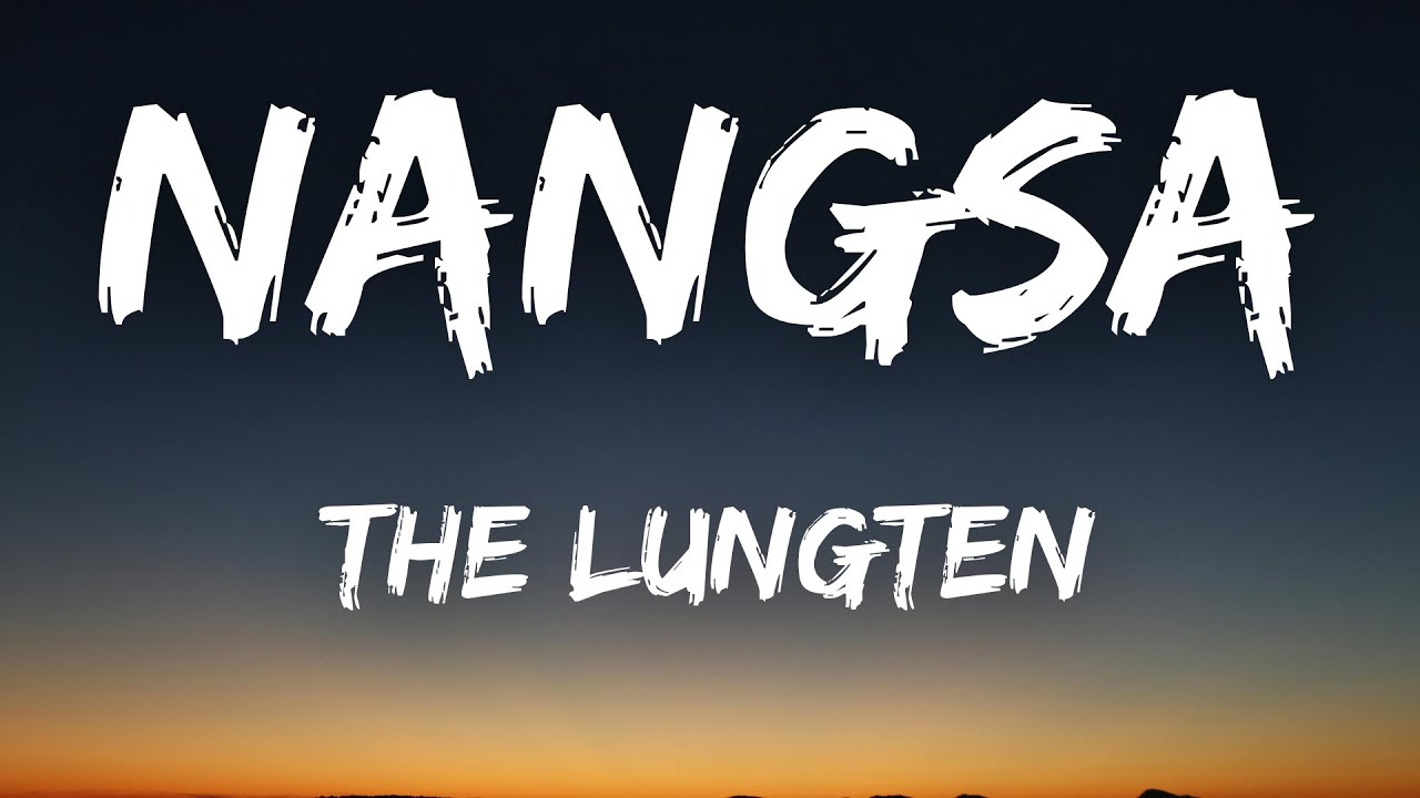 NANGSA - TheLungten (Lyrics)