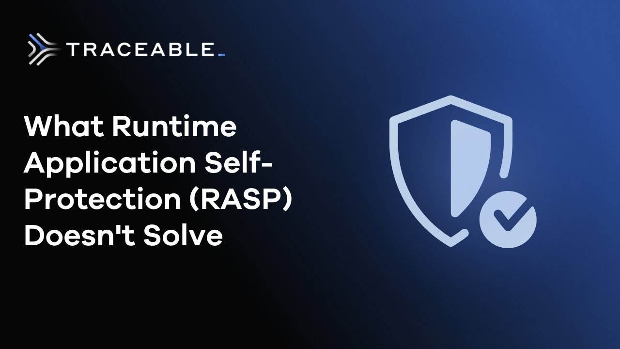 What Runtime Application Self-Protection (RASP) Doesn't Solve