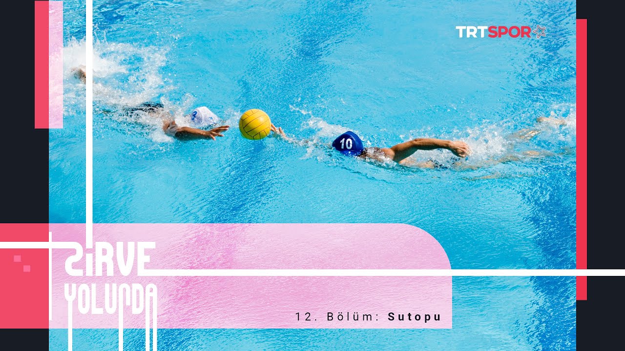 🤽‍♀️️ Sutopu | Zirve Yolunda 12. Bölüm