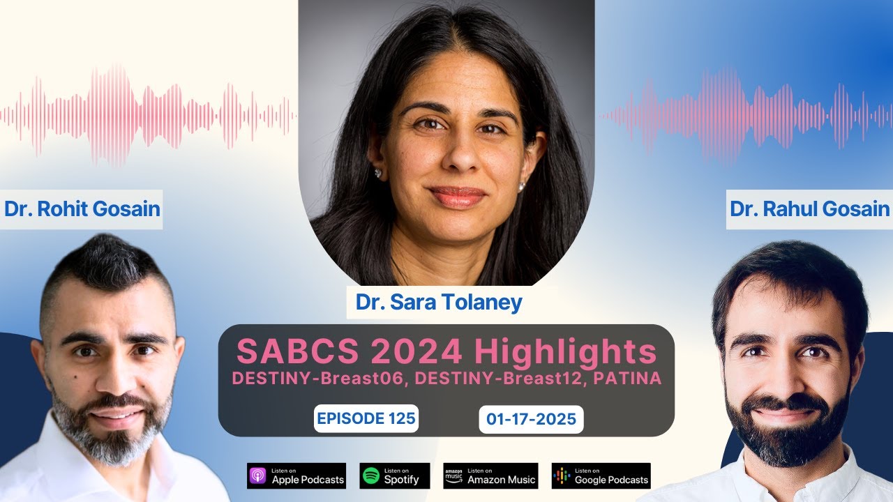 Главные события SABCS 2024: DESTINY-Breast06, DESTINY-Breast12, PATINA с доктором Сарой Толани