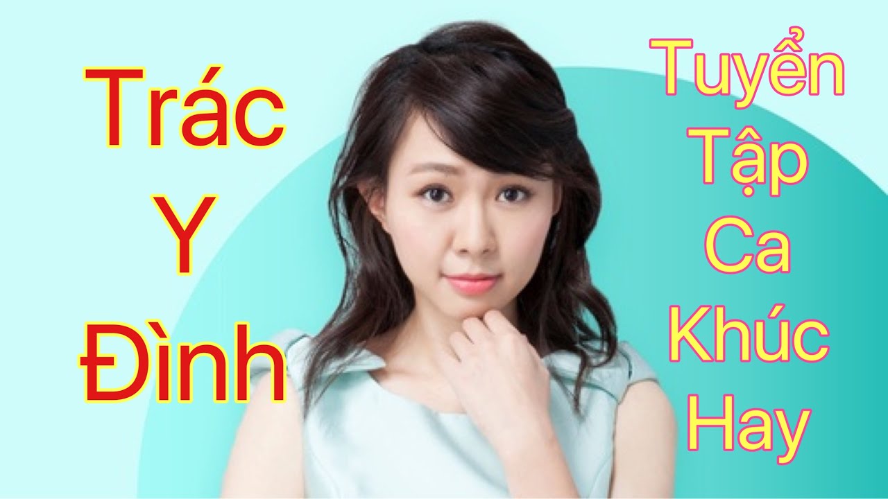Trác Y Đình - Tuyển tập 5 ca khúc hay nhất