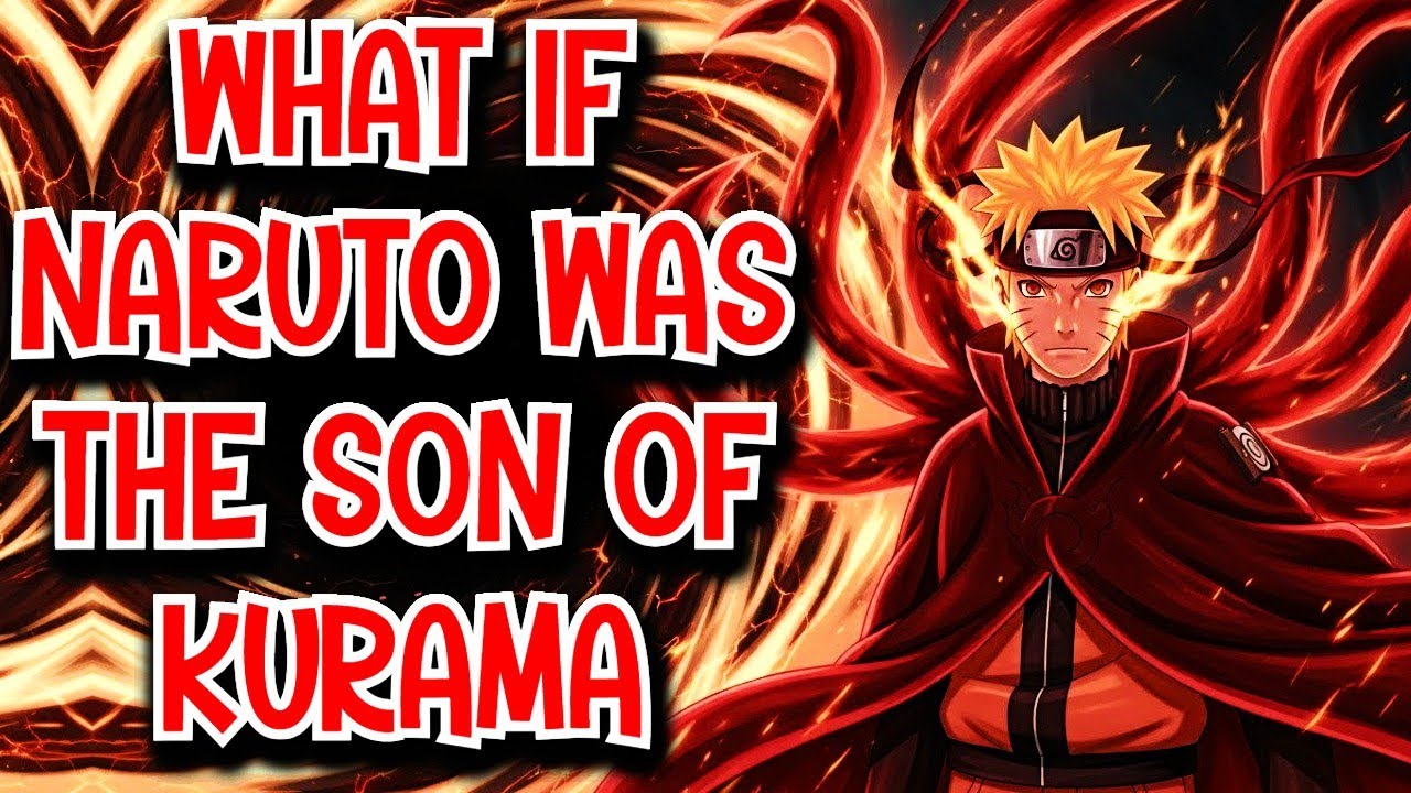 What if Naruto was The Son of Kurama Movie