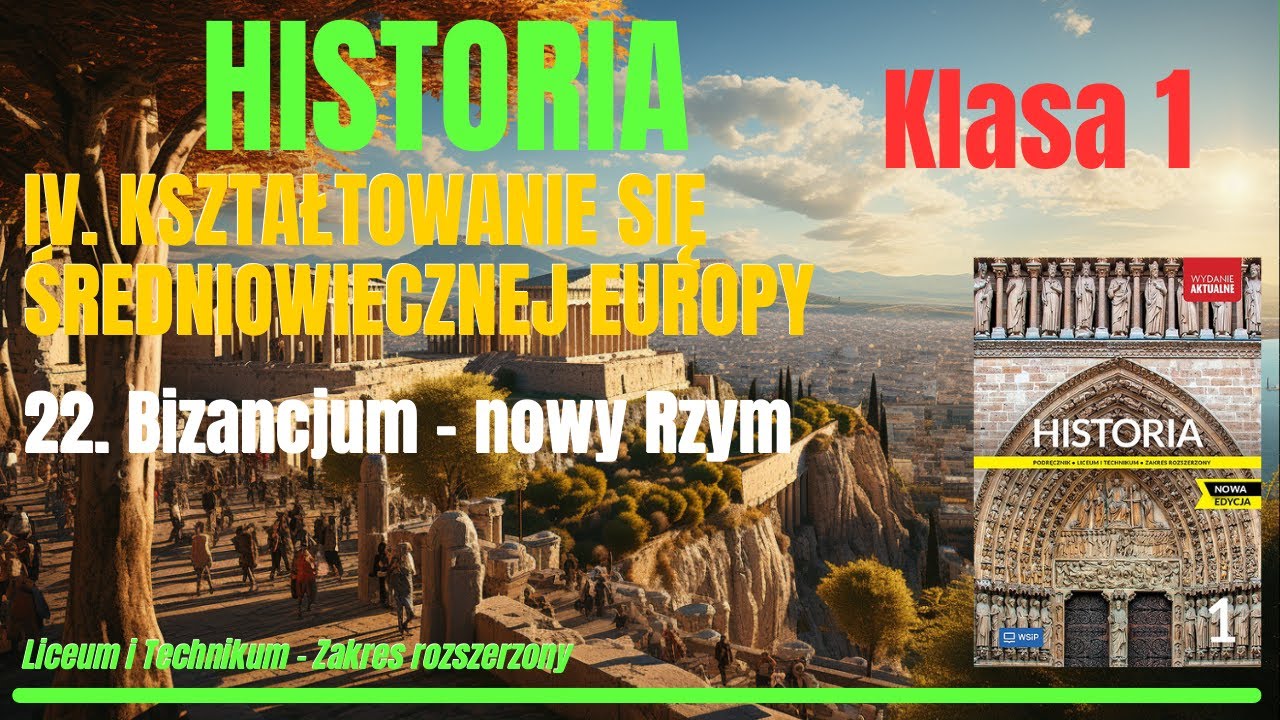HISTORIA 1 | Dział IV. 22. Bizancjum &ndash; nowy Rzym #historia #liceum #technikum #bizancjum #matura
